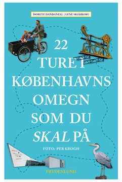 22 ture i Københavns omegn som du skal på - udkommer i dag